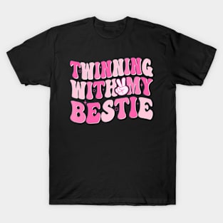 Twinning With My Bestie Matching Best Friend BFF Twin Day T-Shirt